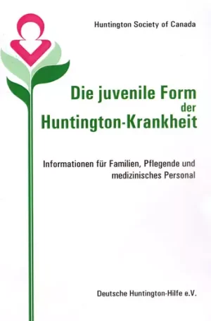 Die juvenile Form der Huntington-Krankheit
