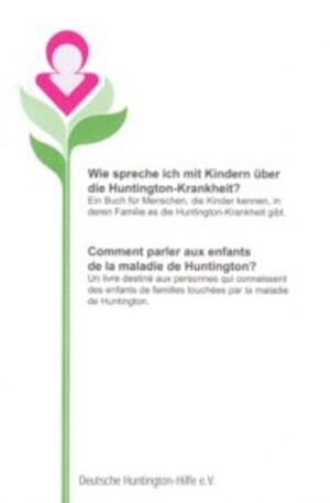 Wie spreche ich mit Kindern über die Huntington Krankheit?